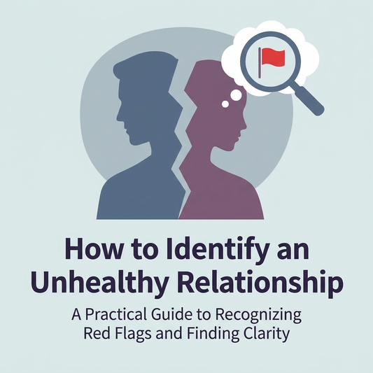 How to Identify an Unhealthy Relationship — Quick-Reference Checklist